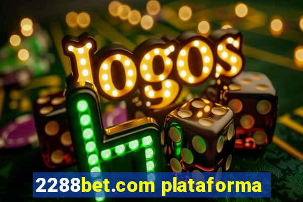 2288bet.com plataforma